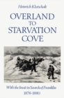 Overland to Starvation Cove : With the Inuit in Search of Franklin, 1878-1880 - eBook