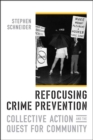 Refocusing Crime Prevention : Collective Action and the Quest for Community - eBook