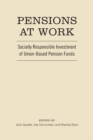 Pensions at Work : Socially Responsible Investment of Union-Based Pension Funds - eBook