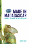 Made in Madagascar : Sapphires, Ecotourism, and the Global Bazaar - eBook