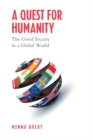 A Quest for Humanity : The Good Society in a Global World - eBook