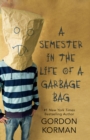 A Semester in the Life of a Garbage Bag - eBook