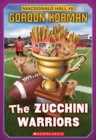 Macdonald Hall #5: The Zucchini Warriors - eBook