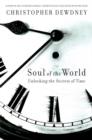 The Soul Of The World : Unlocking the Secrets of Time - eBook