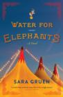 Water For Elephants : A Novel - eBook