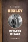 Eyeless in Gaza - eBook