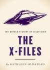 The X-Files : The Untold History of Television - eBook