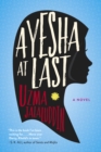 Ayesha At Last : A Novel - eBook
