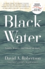 Black Water : Family, Legacy, and Blood Memory - eBook