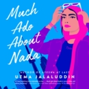 Much Ado About Nada : A Novel - eAudiobook