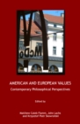 None American and European Values : Contemporary Philosophical Perspectives - eBook