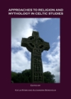 None Approaches to Religion and Mythology in Celtic Studies - eBook