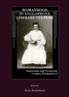 None Womanhood in Anglophone Literary Culture : Nineteenth and Twentieth Century Perspectives - eBook