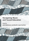 None Navigating Music and Sound Education - eBook