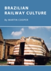 None Brazilian Railway Culture - eBook