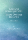 None Qualitative Research Methods for Second Language Education : A Coursebook - eBook