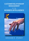 None Customer Relationship Management using Business Intelligence - eBook
