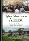 None Higher Education in Africa : Challenges for Development, Mobility and Cooperation - eBook