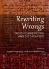 None Rewriting Wrongs : French Crime Fiction and the Palimpsest - eBook