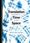None Translation across Time and Space - eBook