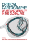 None Critical Cartography of Art and Visuality in the Global Age - eBook