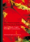 None Contextualizing Translation Theories : Aspects of Arabic-English Interlingual Communication - eBook