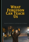None What Ferguson Can Teach Us - eBook