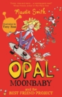 Opal Moonbaby: Opal Moonbaby and the Best Friend Project : Book 1 - eBook