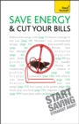 Save Energy and Cut Your Bills: Teach Yourself - Book