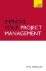 Improve Your Project Management: Teach Yourself - Book