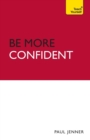 Be More Confident: Teach Yourself - Book