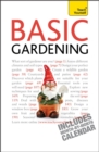 Basic Gardening : A step by step guide to garden care and growing fruit, flowers and vegetables - Book