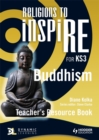 Religions to Inspire for KS3: Buddhism Teacher's Resource Book - Book
