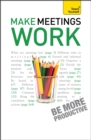 Make Meetings Work: Teach Yourself - Book