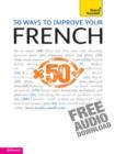 50 Ways to Improve your French: Teach Yourself - eBook