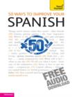 50 Ways to Improve your Spanish: Teach Yourself - eBook