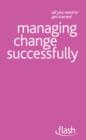 Managing Change Successfully: Flash - eBook
