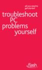Troubleshoot PC Problems Yourself: Flash - eBook