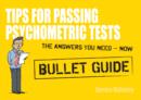 Tips For Passing Psychometric Tests: Bullet Guides - eBook