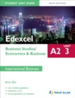 Edexcel A2 Business Studies/Economics and Business: Unit 3 New Edition Student Unit Guide: International Business - Book