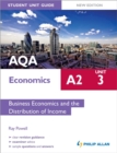 AQA A2 Economics Student Unit Guide New Edition: Unit 3 Business Economics and the Distribution of Income - Book