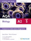 AQA A2 Biology Student Unit Guide New Edition: Unit 5 Control in Cells and in Organisms : Unit 5 - Book