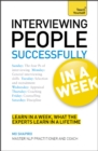 Interviewing People Successfully in a Week: Teach Yourself - Book