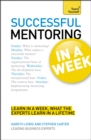 Successful Mentoring in a Week: Teach Yourself - Book