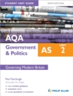 AQA AS Government & Politics Student Unit Guide: Unit 2 Governing Modern Britain - Book