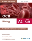 OCR A2 Biology Student Unit Guide (New Edition): Unit F215 Control, Genomes and Environment - Book