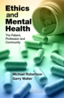 Ethics and Mental Health : The Patient, Profession and Community - eBook