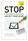 Stop Procrastinating and Get Things Done: Teach Yourself - Book
