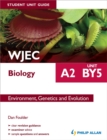 WJEC A2 Biology Student Unit Guide: Unit BY5 Environment, Genetics and Evolution - Book