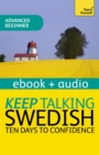 Keep Talking Swedish - Ten Days to Confidence : Enhanced Edition - eBook